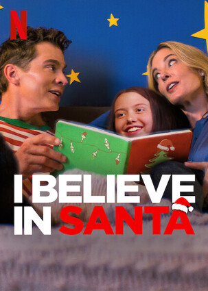รีวิว I Believe in Santa ซานต้ามีจริงนะ (2022) NETFLIX