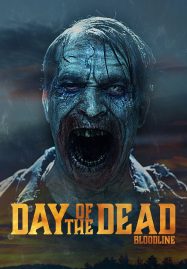 Day Of The Dead Bloodline (2018) วันนรกเดือด มฤตยูซอมบี้สยอง